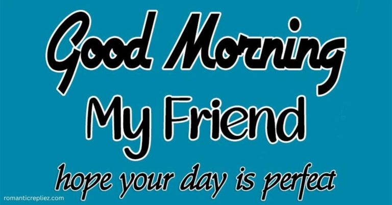 Good morning message for a friend on a blue background.