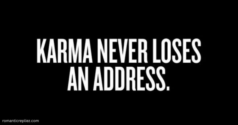 Karma quote on a black background: “Karma never loses an address."