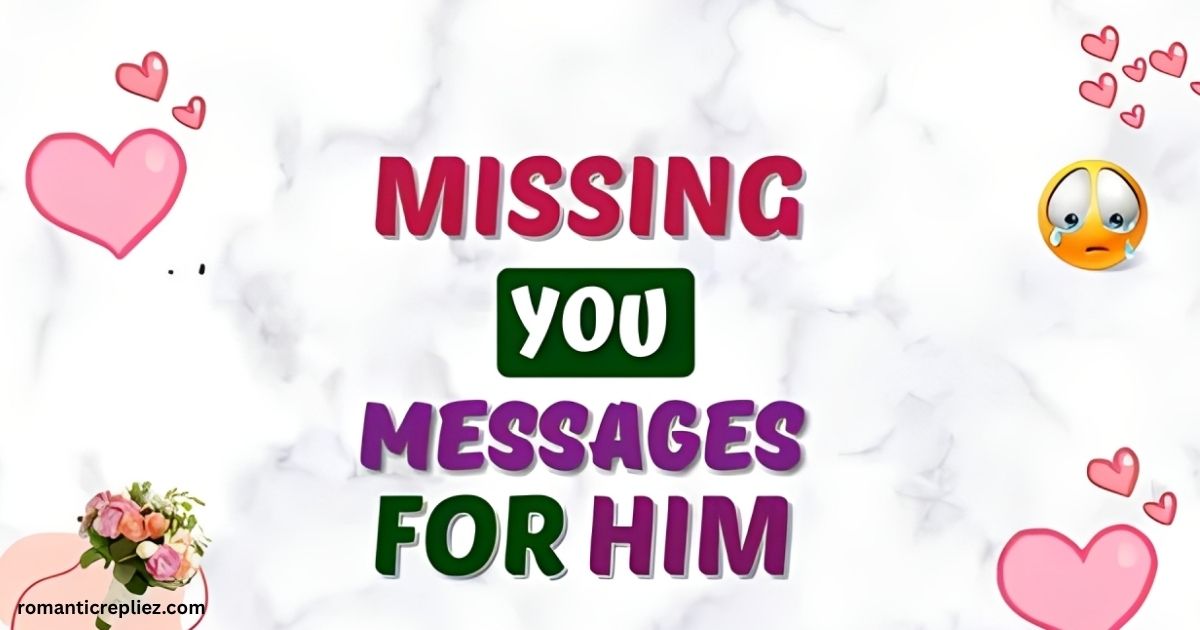 Missing You Messages for Him with hearts and a bouquet on a marble background.