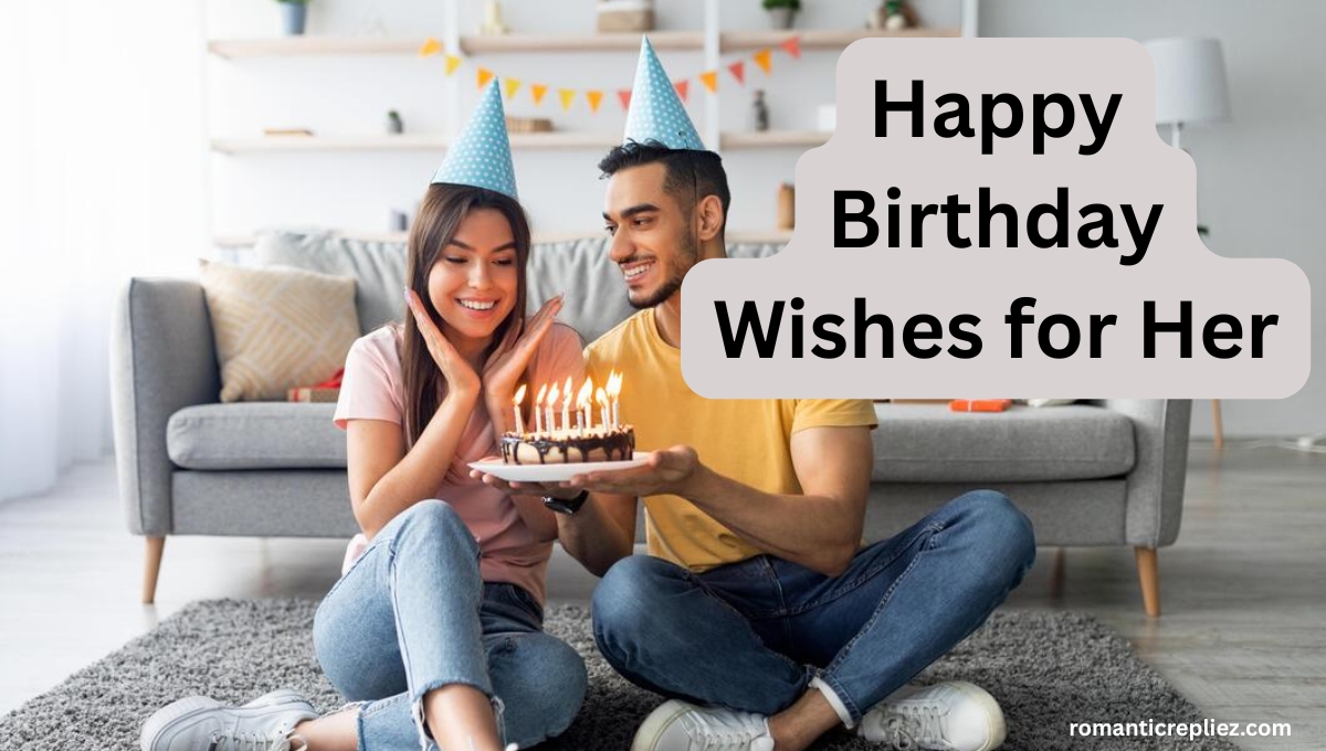 100+ Simple Personal Birthday Messages for Her She Actually Love